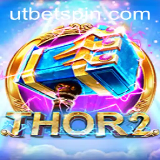 The Exciting World of Thor2: Unveiling the Power of UTBET